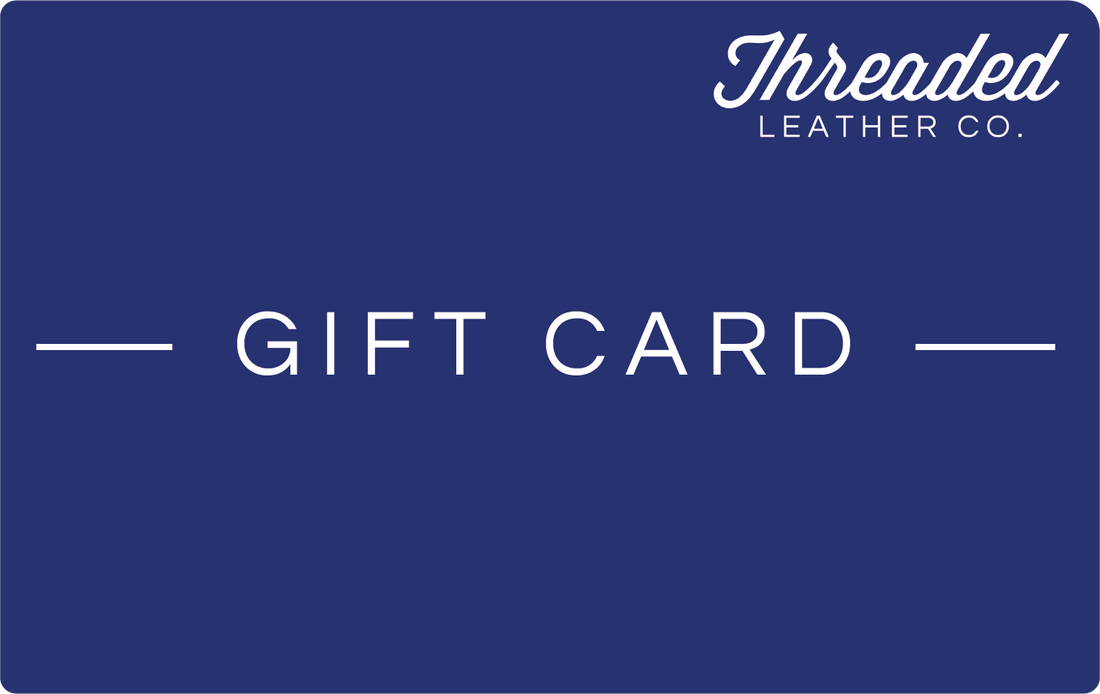 Gift Card Threaded Leather Co.